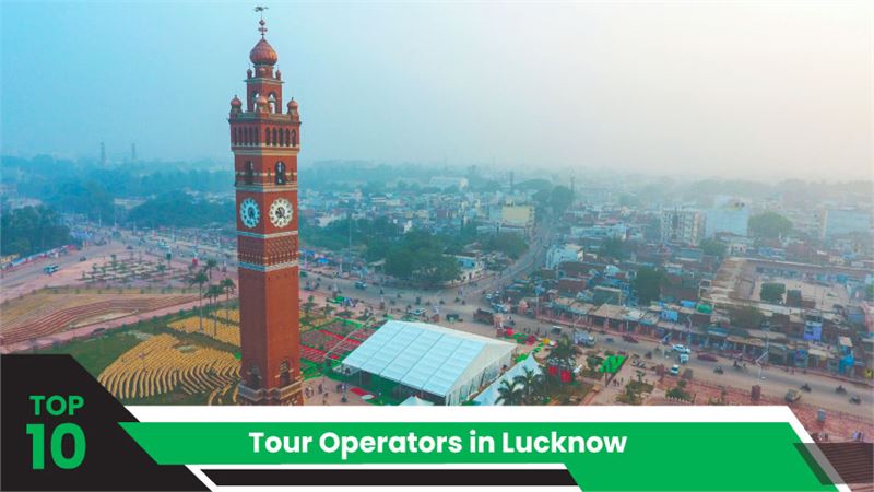 Top 10 Tour Operators in Lucknow.jpg